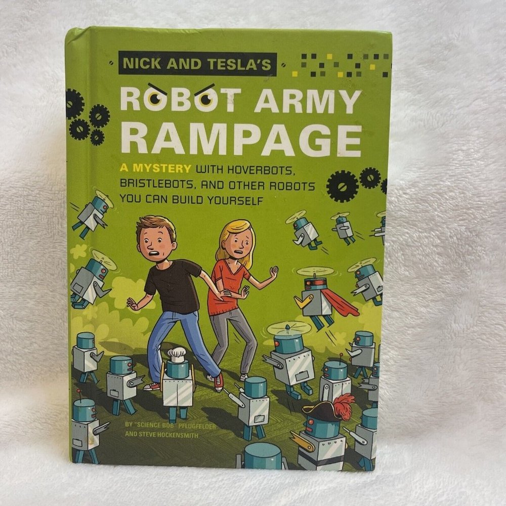 Nick and Tesla's Robot Army Rampage: A Mystery with Hoverbots, Bristle Bots,...